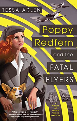 Poppy Redfern and the Fatal Flyers by Tessa Arlen @TessaArlen @BerkleyPub 